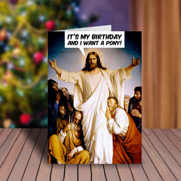 It's My birthday, I Want A Pony Card