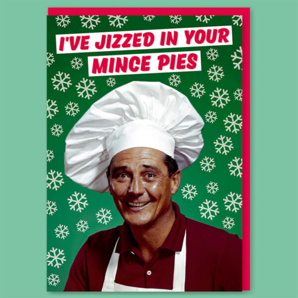 Jizzed In Your Mince Pie Card
